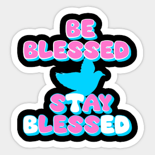 Be Blessed Say Less Sticker